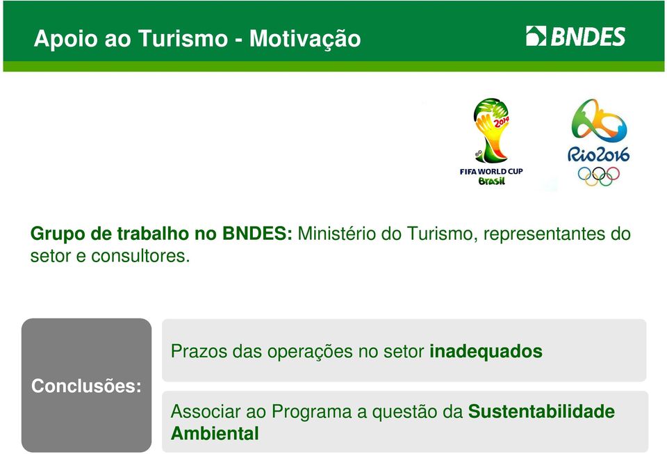 Grupo de trabalho no BNDES: Ministério do Turismo, representantes do setor e