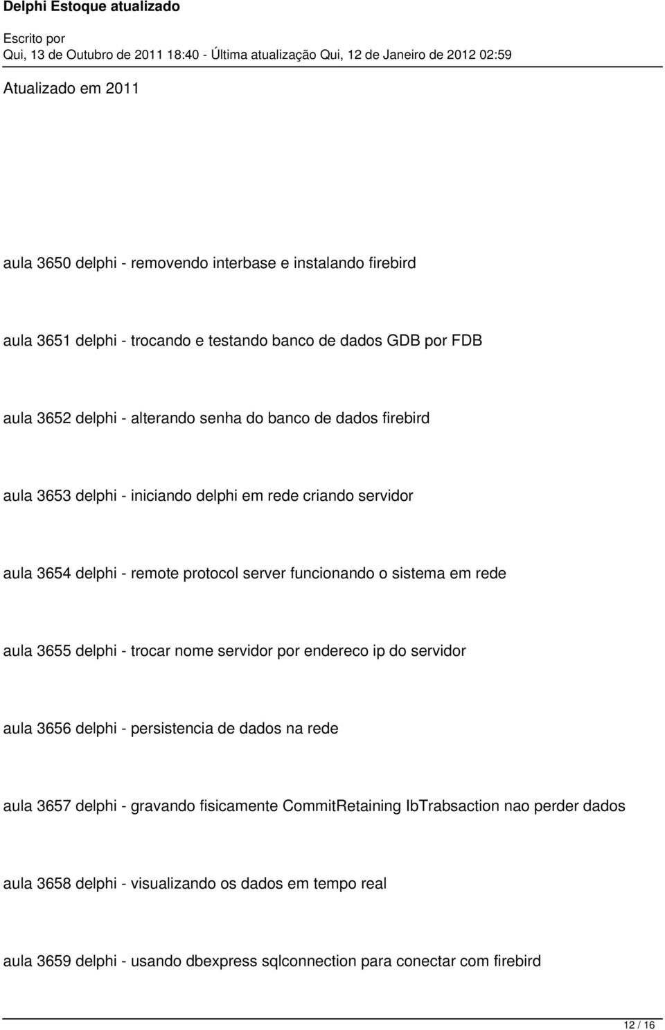 rede aula 3655 delphi - trocar nome servidor por endereco ip do servidor aula 3656 delphi - persistencia de dados na rede aula 3657 delphi - gravando fisicamente