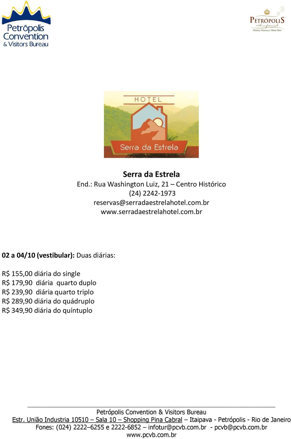 reservas@serradaestrelahotel.com.