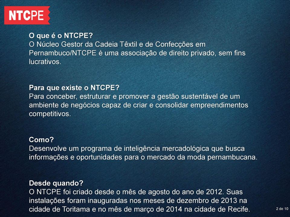 Para conceber, estruturar e promover a gestão sustentável de um ambiente de negócios capaz de criar e consolidar empreendimentos competitivos. Como?