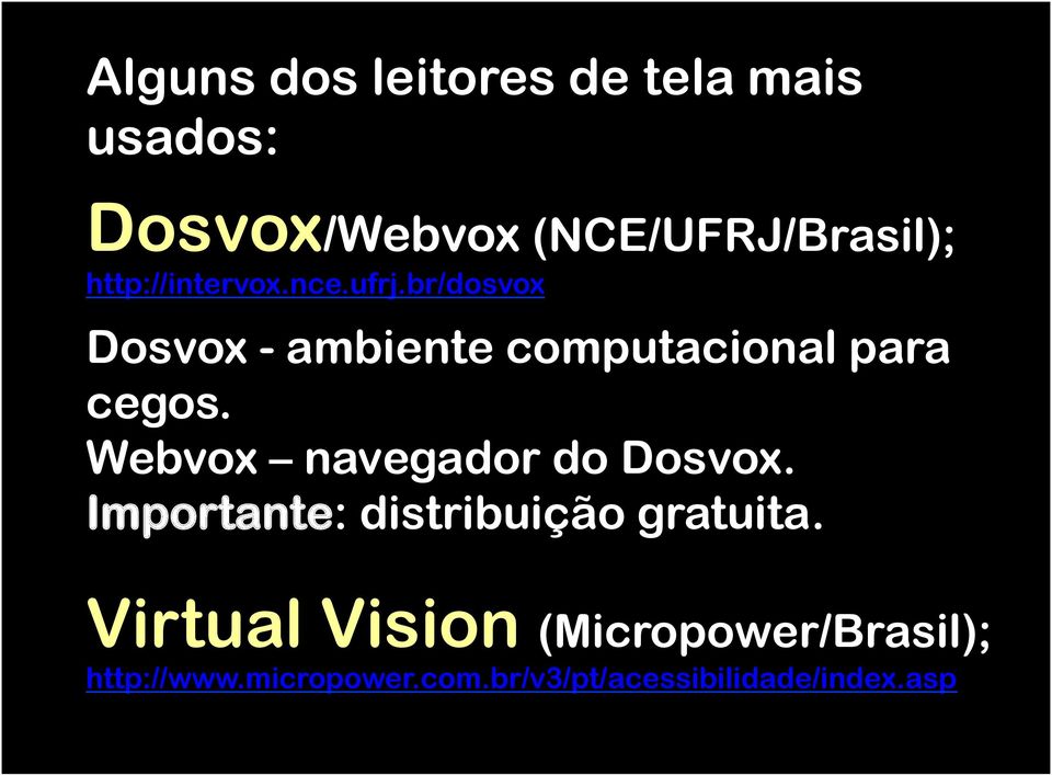 Webvox navegador do Dosvox. Importante: distribuição gratuita.