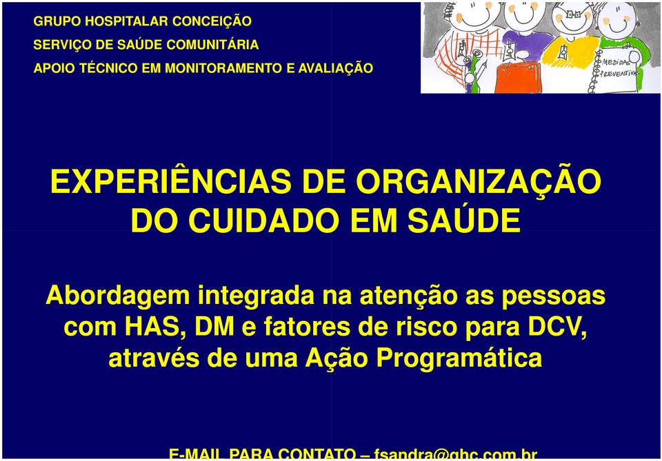 Abordagem integrada na atenção as pessoas com HAS, DM e fatores de risco