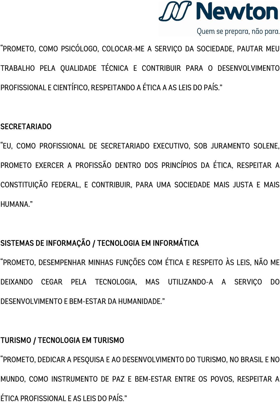 PARA UMA SOCIEDADE MAIS JUSTA E MAIS HUMANA.