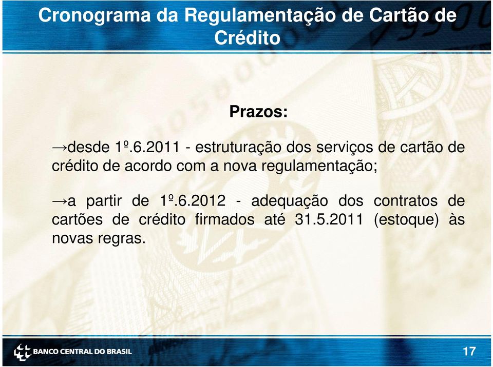 nova regulamentação; a partir de 1º.6.