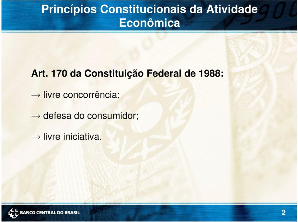 170 da Constituição Federal de 1988: