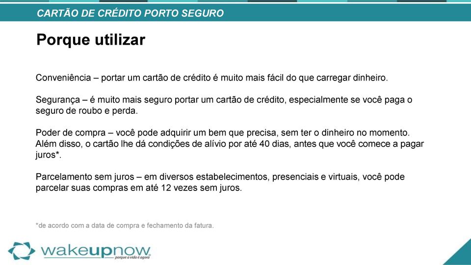 Poder de compra você pode adquirir um bem que precisa, sem ter o dinheiro no momento.