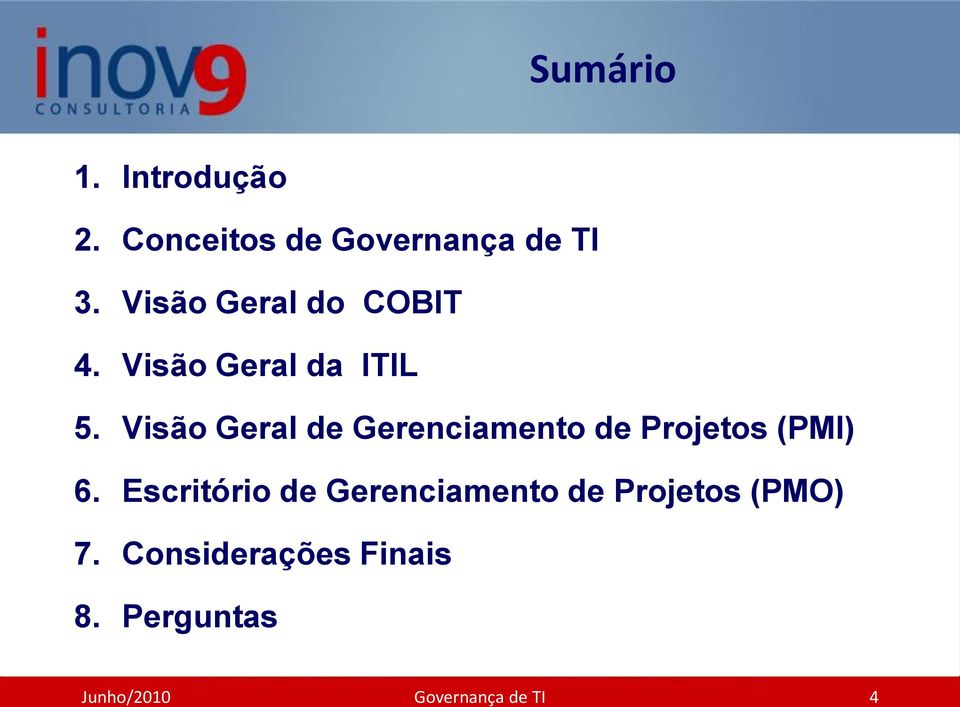 Visão Geral de Gerenciamento de Projetos (PMI) 6.