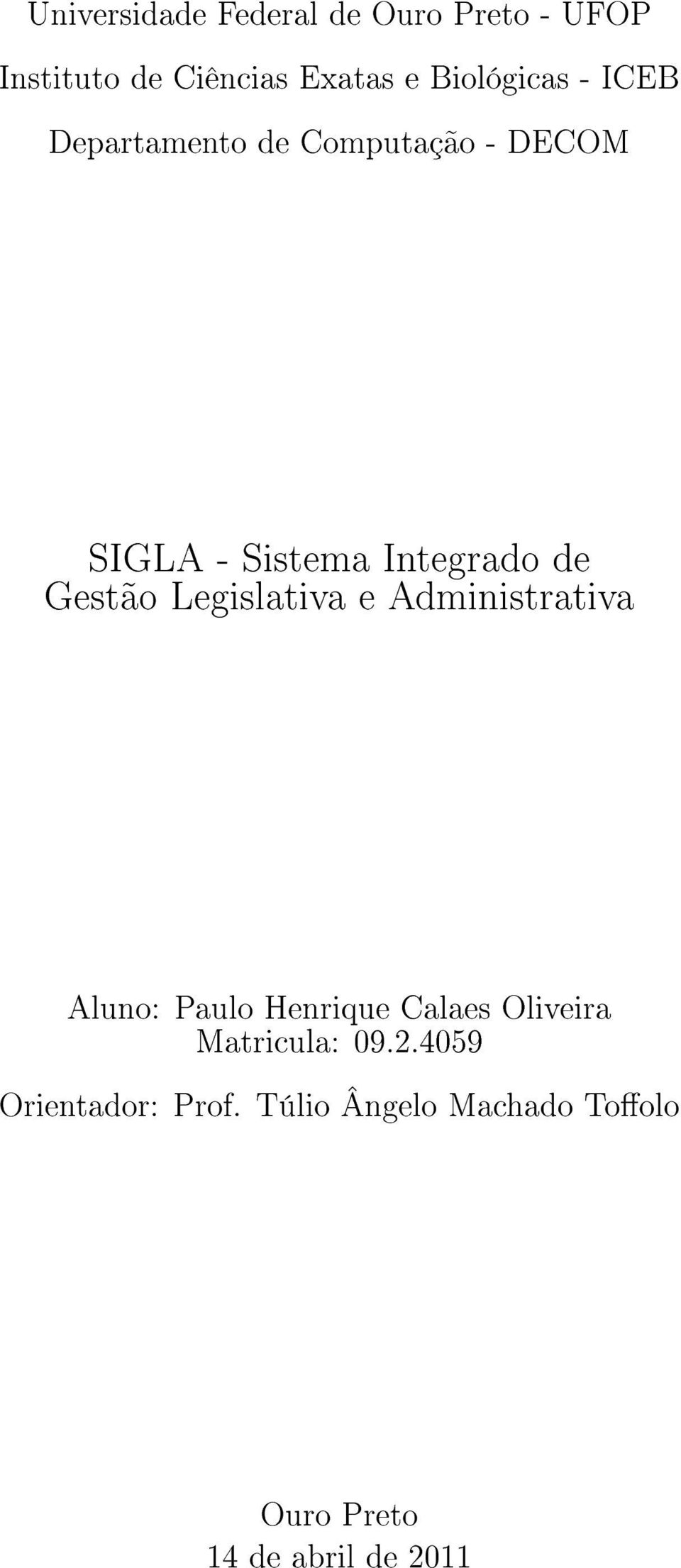 Gestão Legislativa e Administrativa Aluno: Paulo Henrique Calaes Oliveira