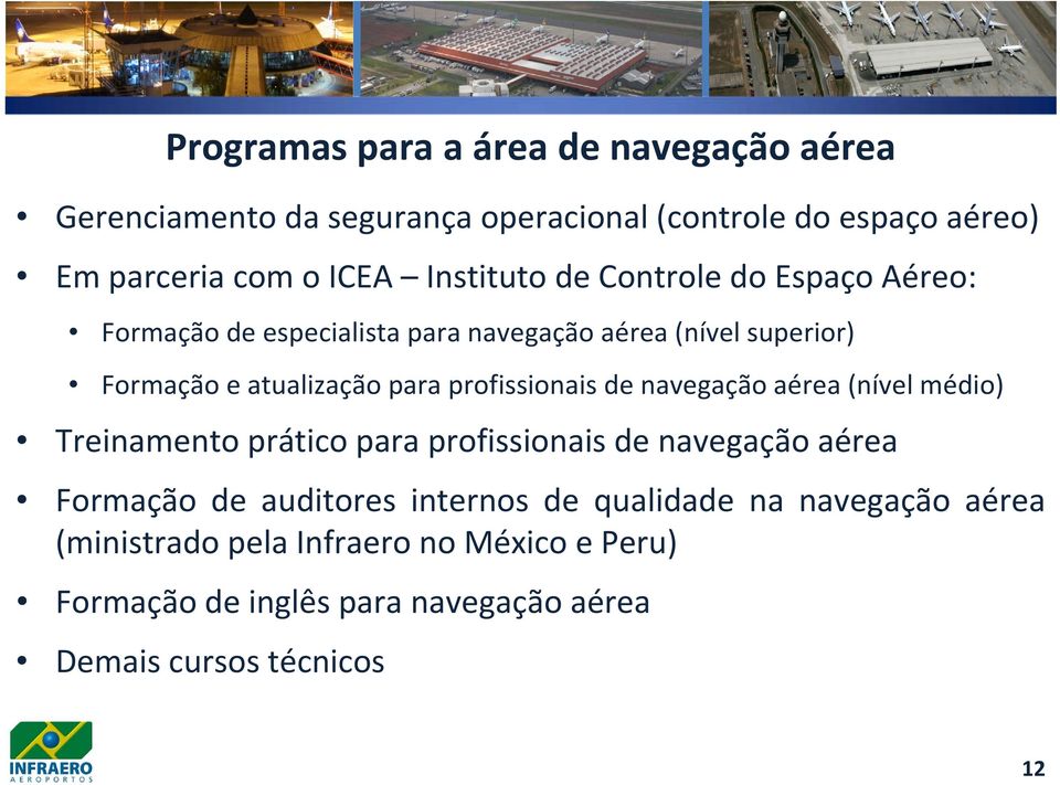 profissionais de navegação aérea (nível médio) Treinamento prático para profissionais de navegação aérea Formação de auditores