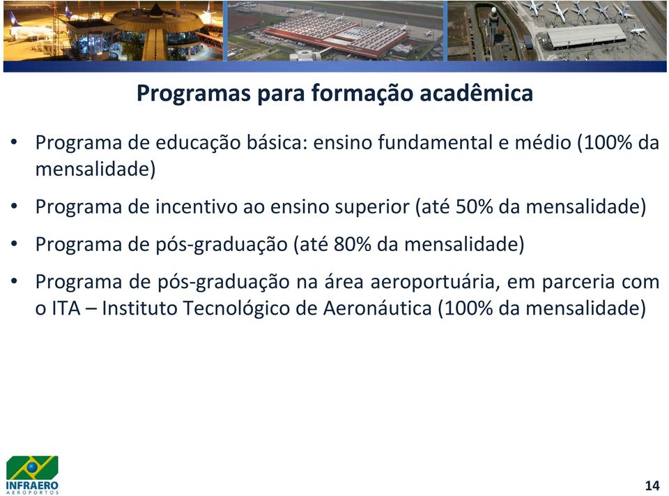 Programa de pós graduação (até 80% da mensalidade) Programa de pós graduação na área