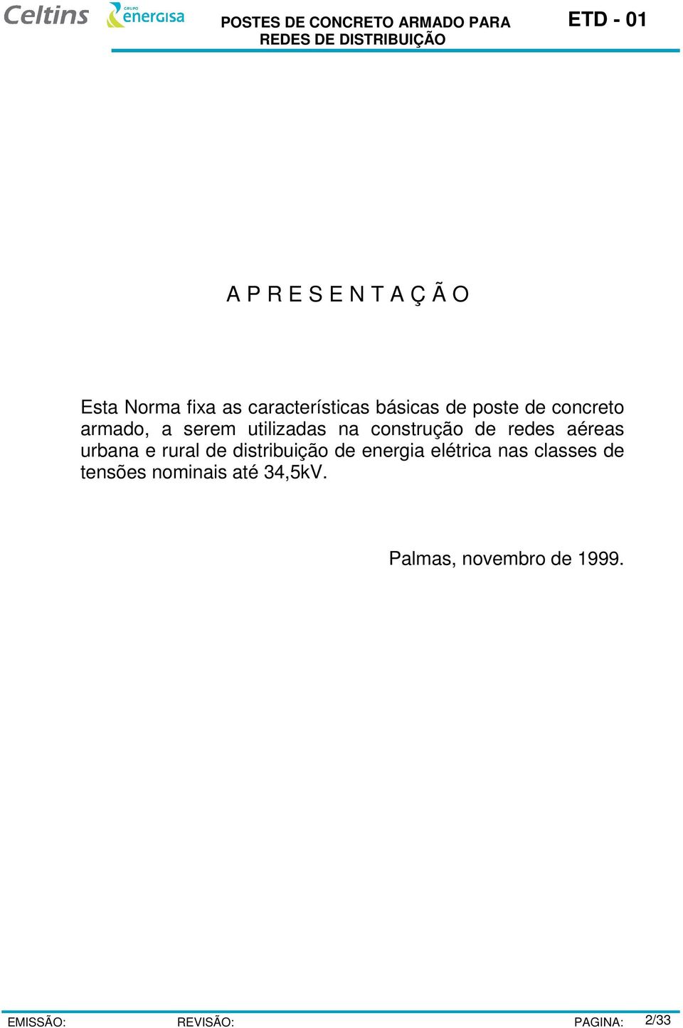 aéreas urbana e rural de distribuição de energia elétrica nas classes de