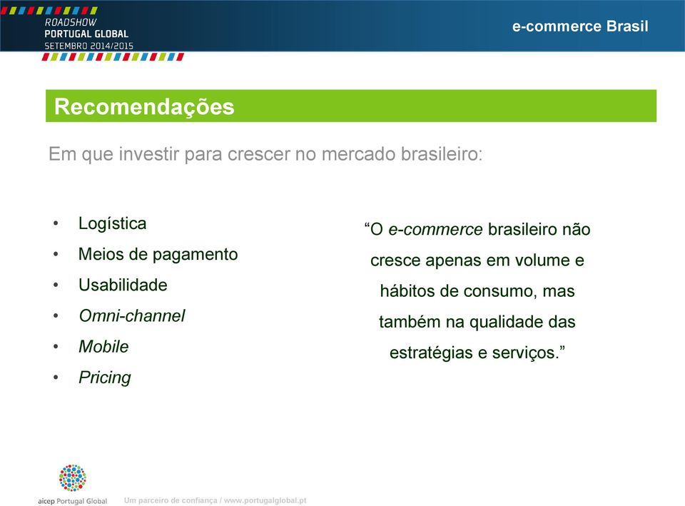 Omni-channel Mobile Pricing O e-commerce brasileiro não cresce