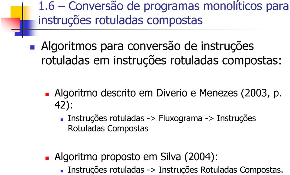 Diverio e Menezes (2003, p.