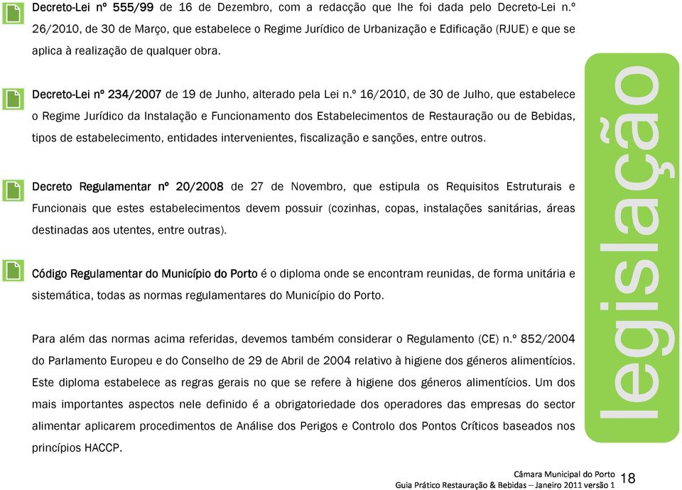 Decreto-Lei nº 234/2007 2007 de 19 de Junho, alterado pela Lei n.