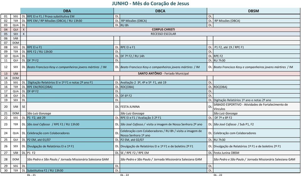 companheiros jovens mártires / IM Beato Francisco Kesy e companheiros jovens mártires / IM Beato Francisco Kesy e companheiros jovens mártires / IM 13 SÁB SANTO ANTÔNIO - Feriado Municipal 14 DOM 15