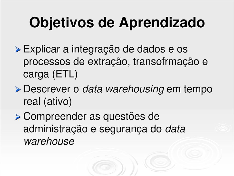 Descrever o data warehousing em tempo real (ativo( ativo)