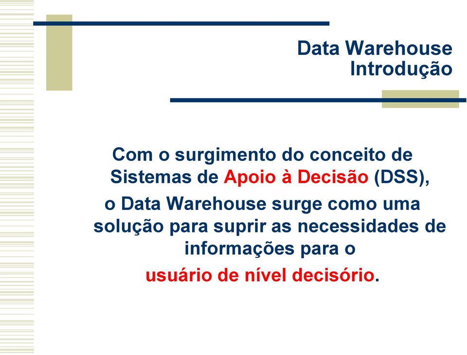 Warehouse surge como uma solução para suprir as