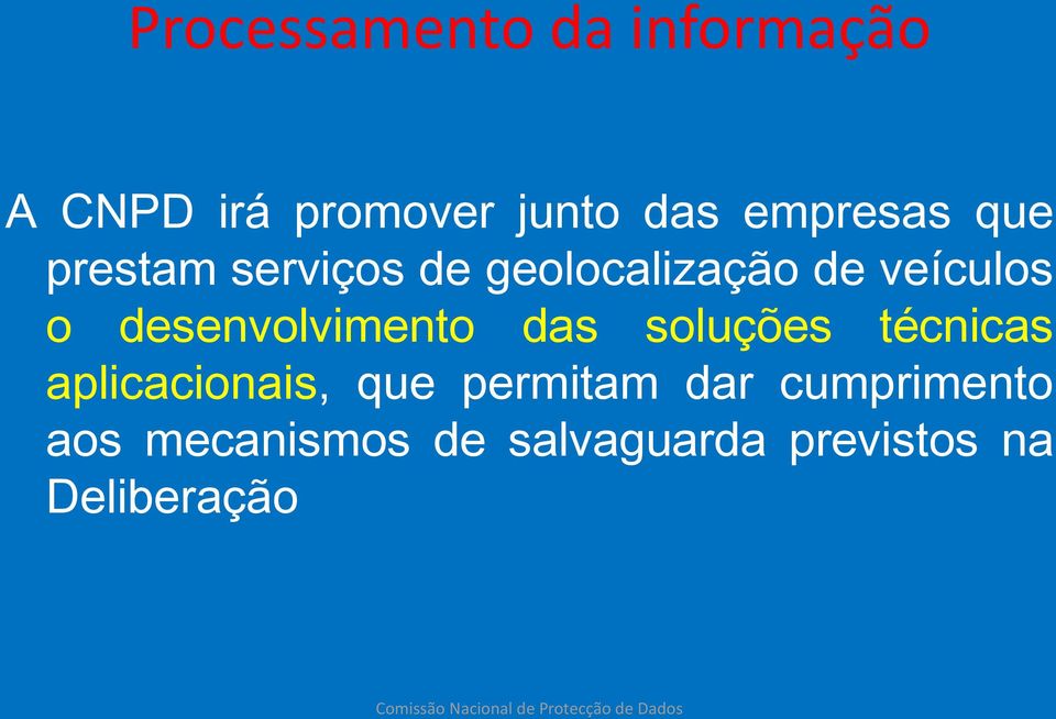 desenvolvimento das soluções técnicas aplicacionais, que