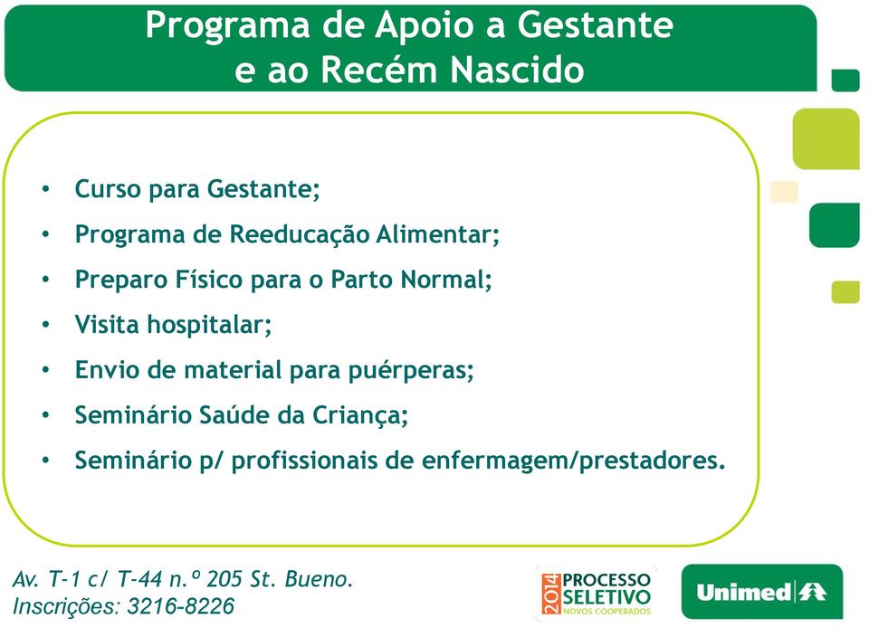 de material para puérperas; Seminário Saúde da Criança; Seminário p/ profissionais