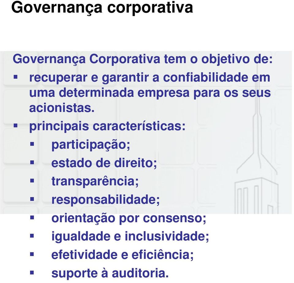 principais p características: participação; estado de direito; transparência;