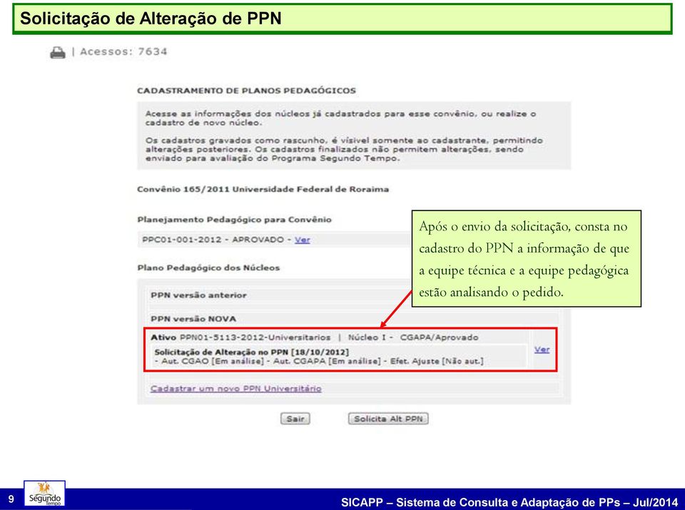 no cadastro do PPN a informação de que a equipe