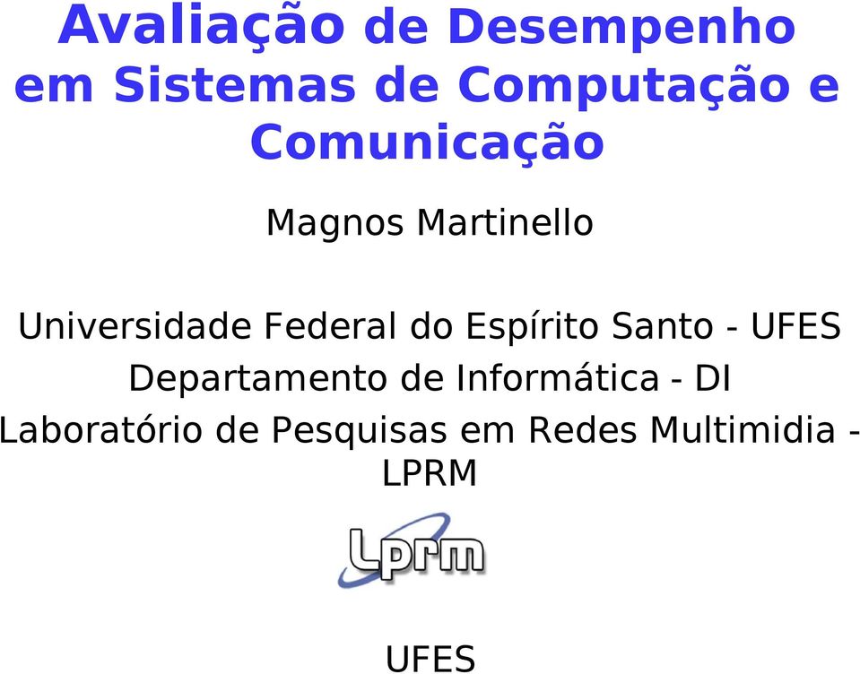 Santo - UFES Departamento de Informática - DI