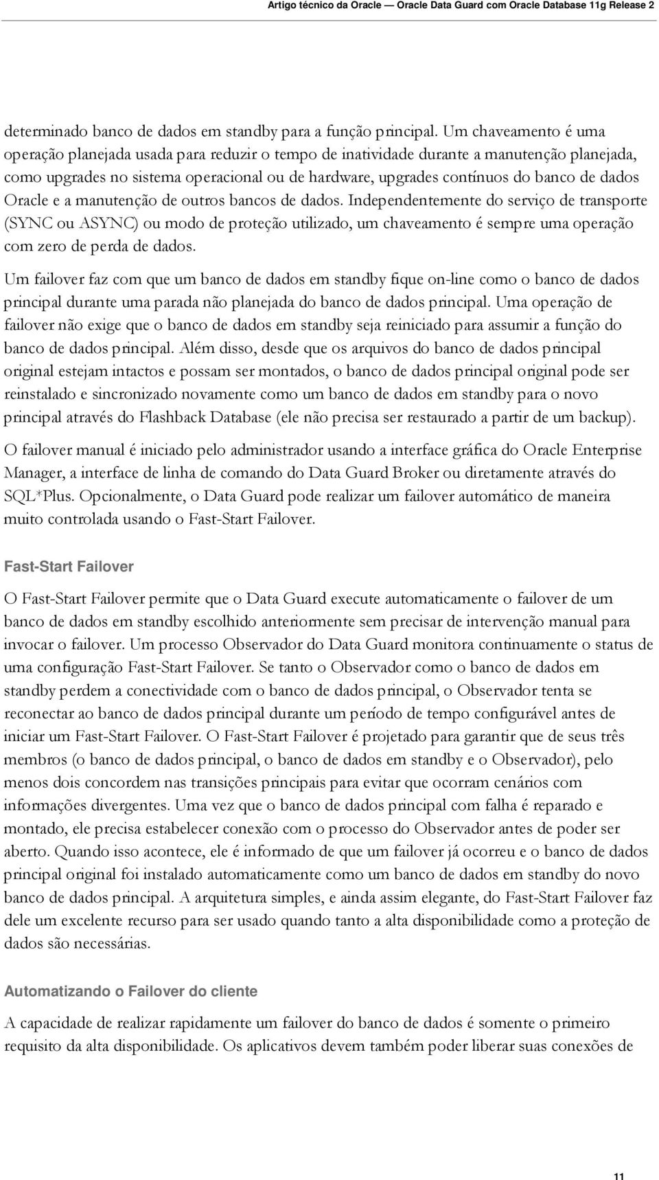 dados Oracle e a manutenção de outros bancos de dados.