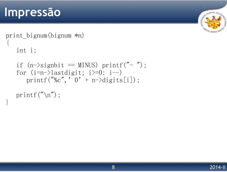 "); for (i=n->lastdigit; i>=0; i--)