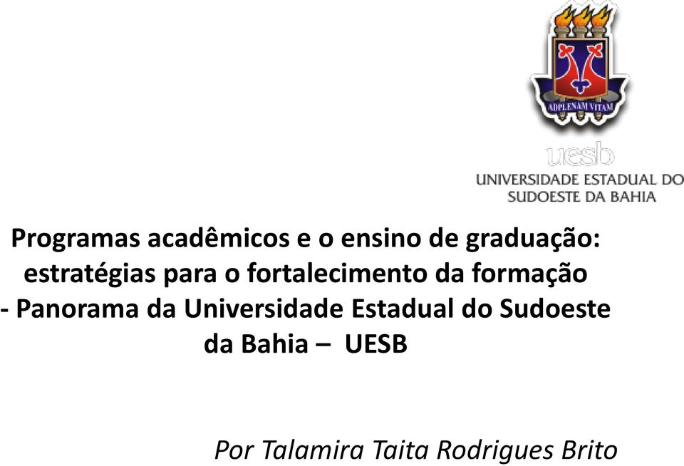 - Panorama da Universidade Estadual do