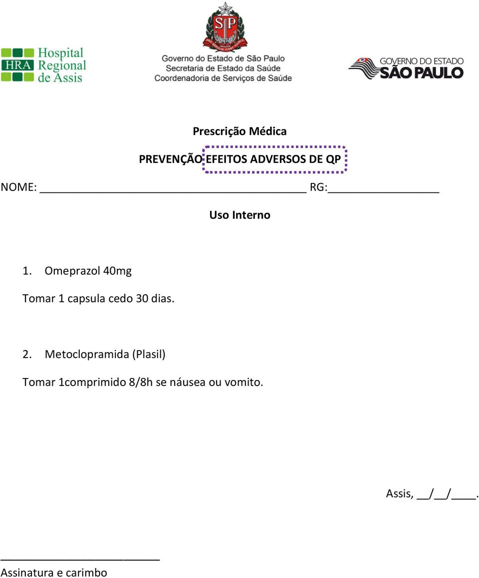 Omeprazol 40mg Tomar 1 capsula cedo 30 dias. 2.