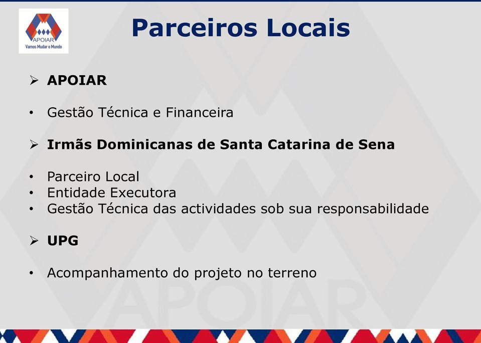 Local Entidade Executora Gestão Técnica das actividades