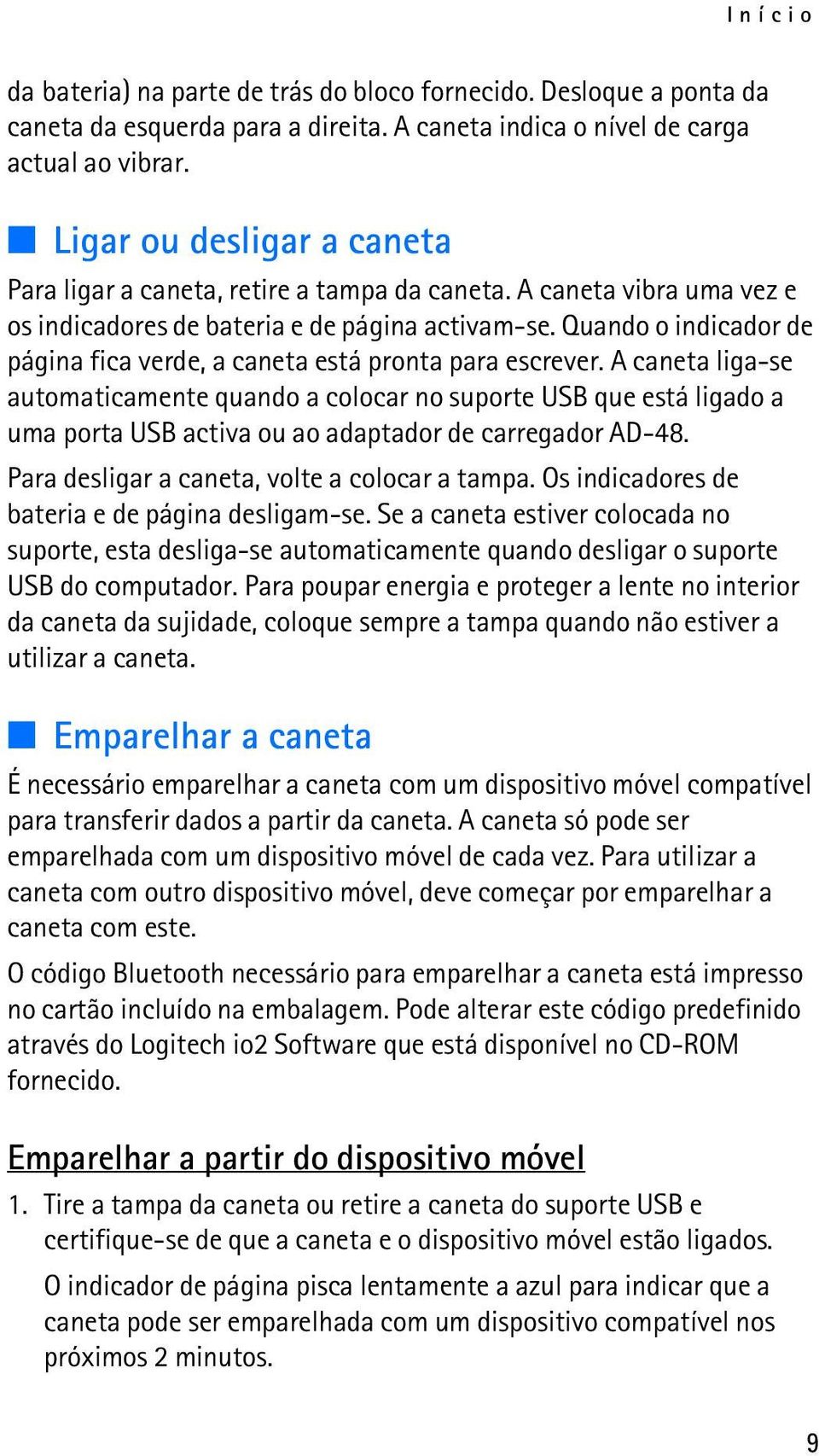 Quando o indicador de página fica verde, a caneta está pronta para escrever.