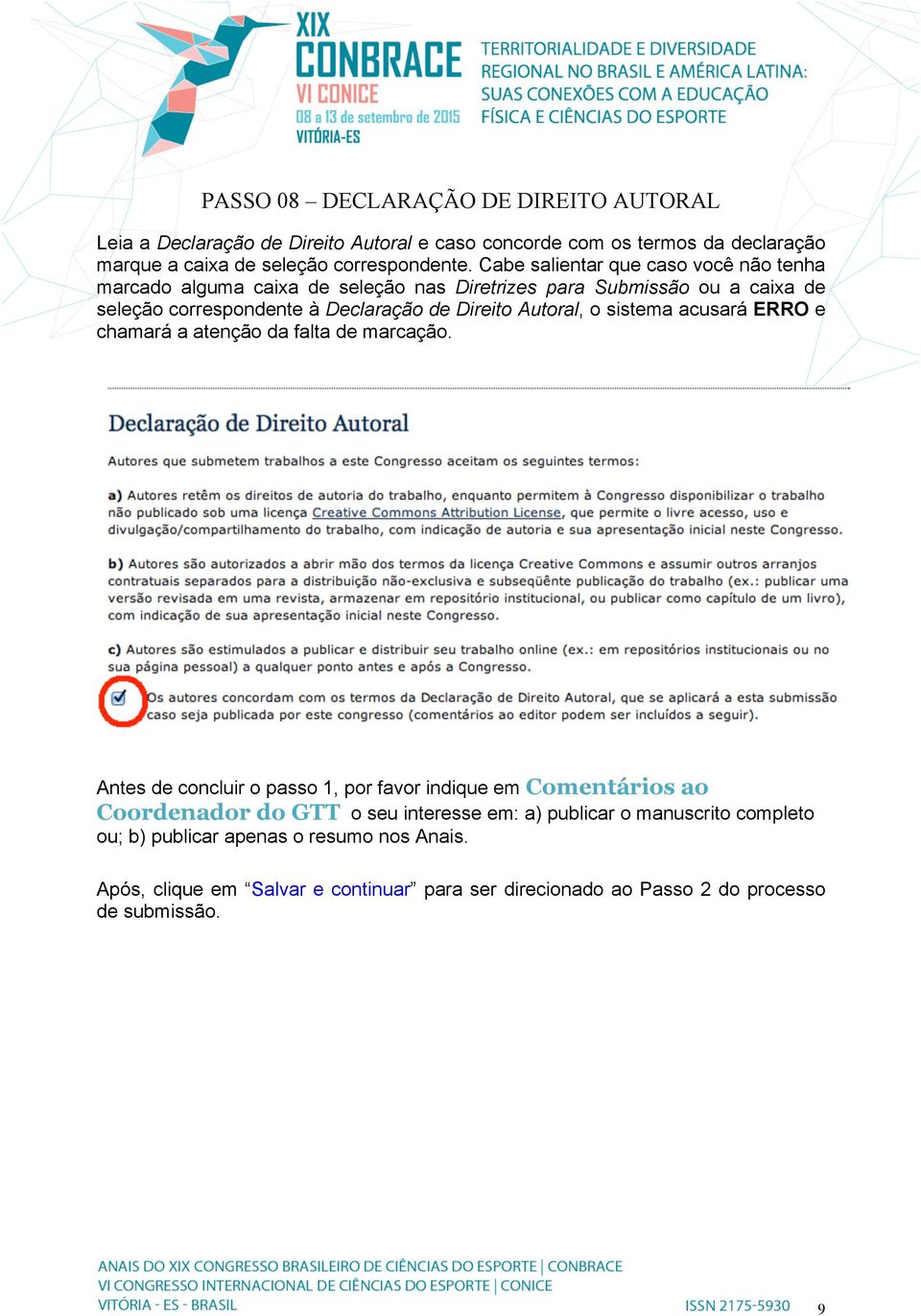 Autoral, o sistema acusará ERRO e chamará a atenção da falta de marcação.