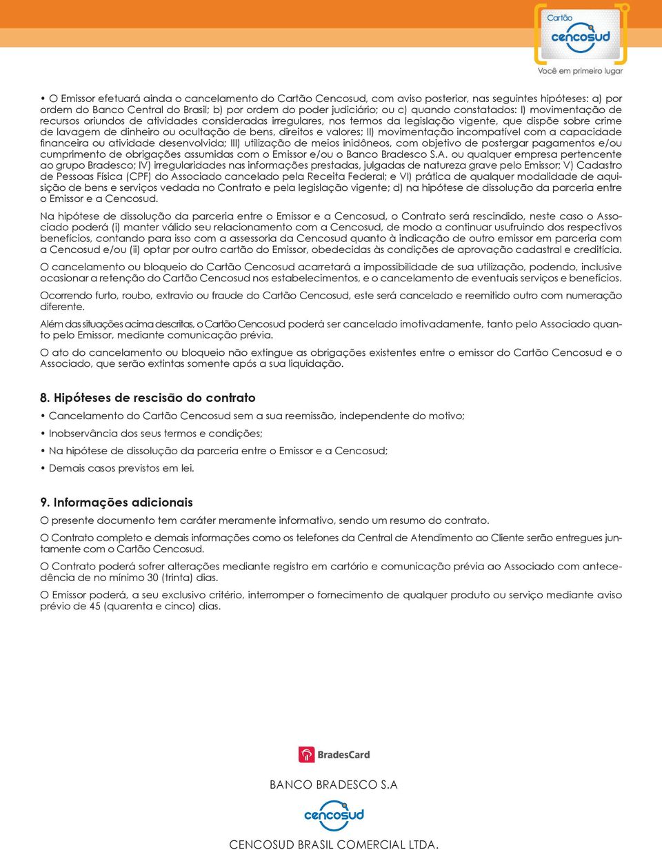 direitos e valores; II) movimentação incompatível com a capacidade financeira ou atividade desenvolvida; III) utilização de meios inidôneos, com objetivo de postergar pagamentos e/ou cumprimento de