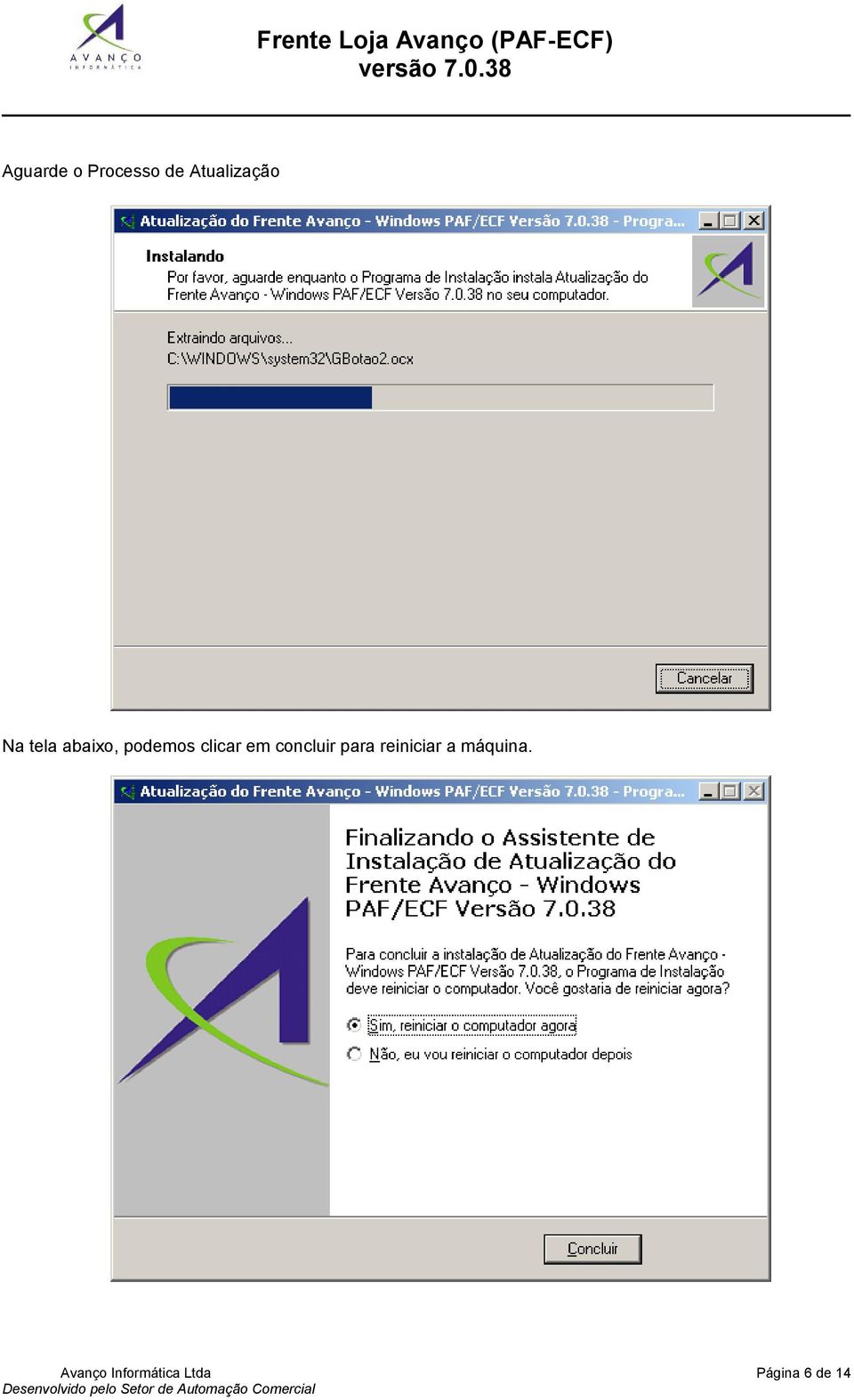 concluir para reiniciar a máquina.