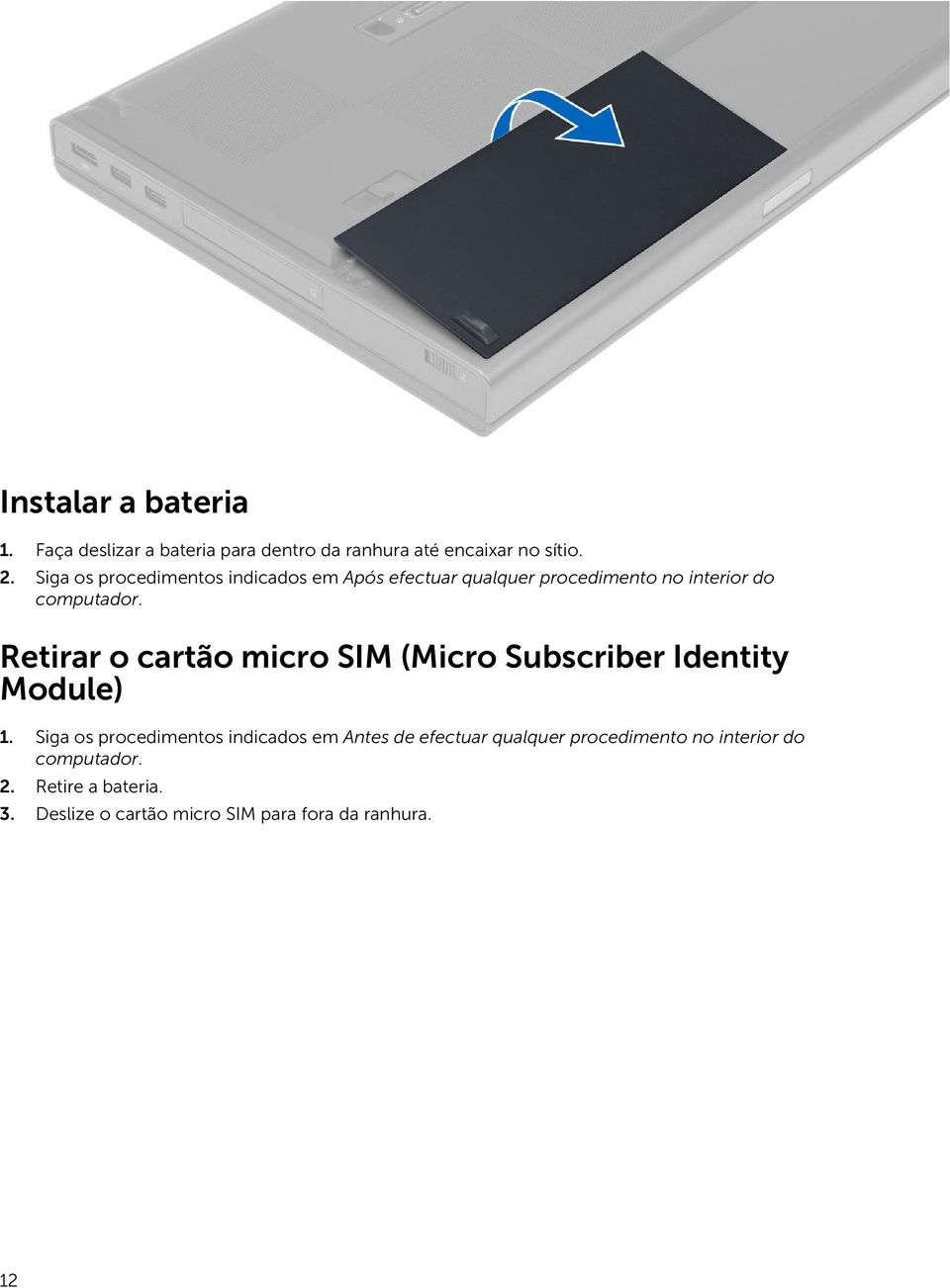 micro SIM (Micro Subscriber Identity Module) 1.