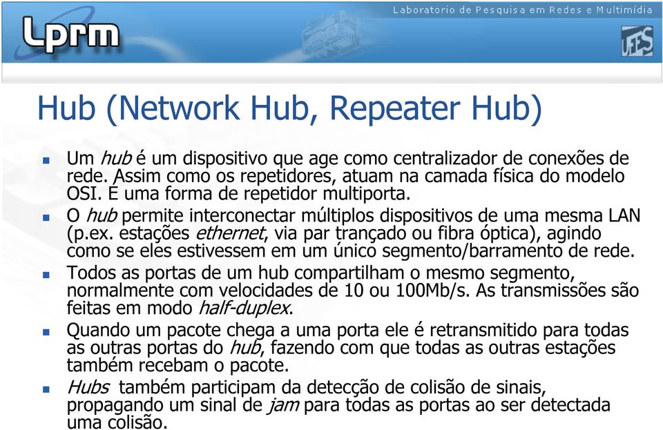 PPT - Equipamentos de Interconexão Hubs, Pontes e Switches PowerPoint  Presentation - ID:4510461