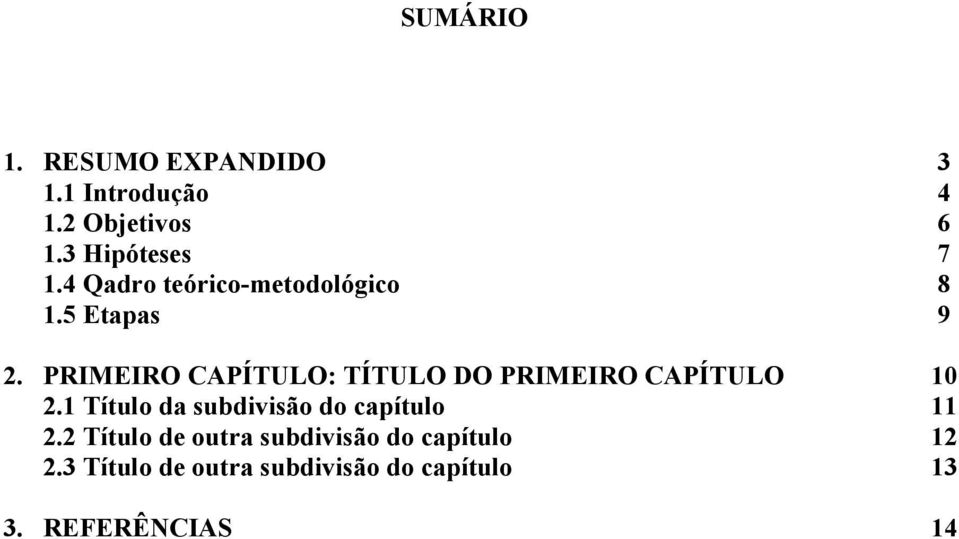 PRIMEIRO CAPÍTULO: TÍTULO DO PRIMEIRO CAPÍTULO 2.