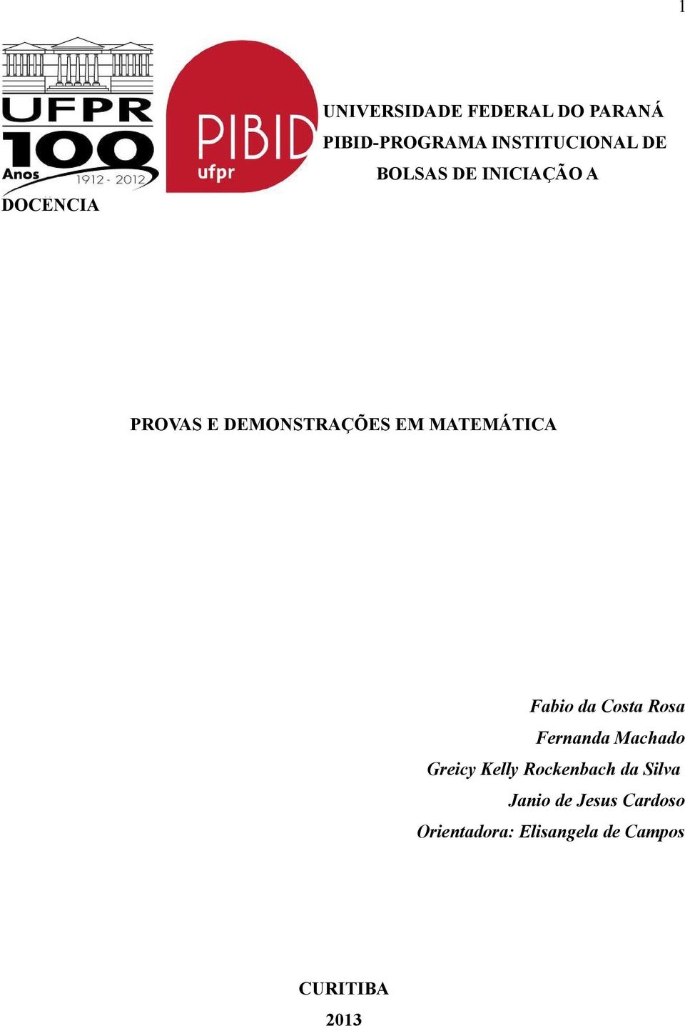 MATEMÁTICA Fabio da Costa Rosa Fernanda Machado Greicy Kelly