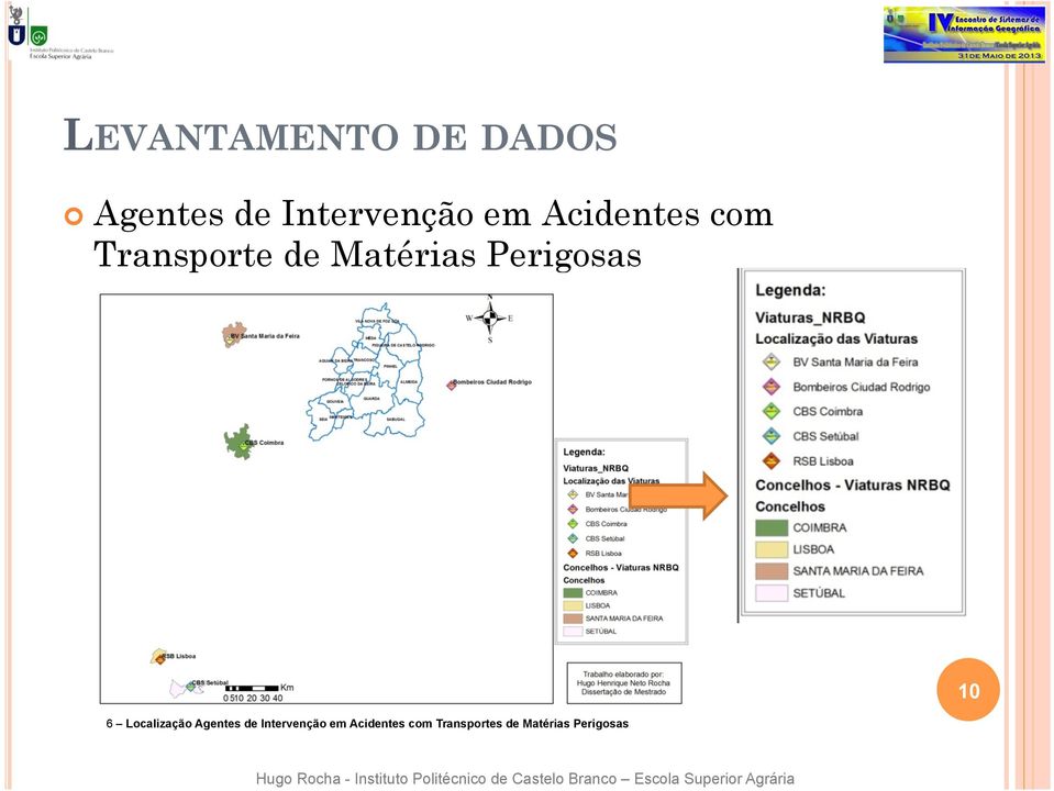 Perigosas 10 6 Localização Agentes de