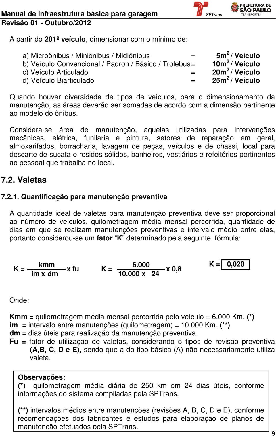 a dimensão pertinente ao modelo do ônibus.