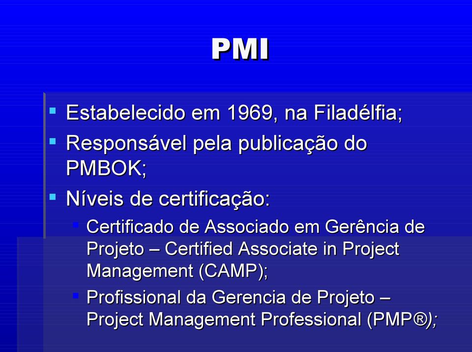 Gerência de Projeto Certified Associate in Project Management