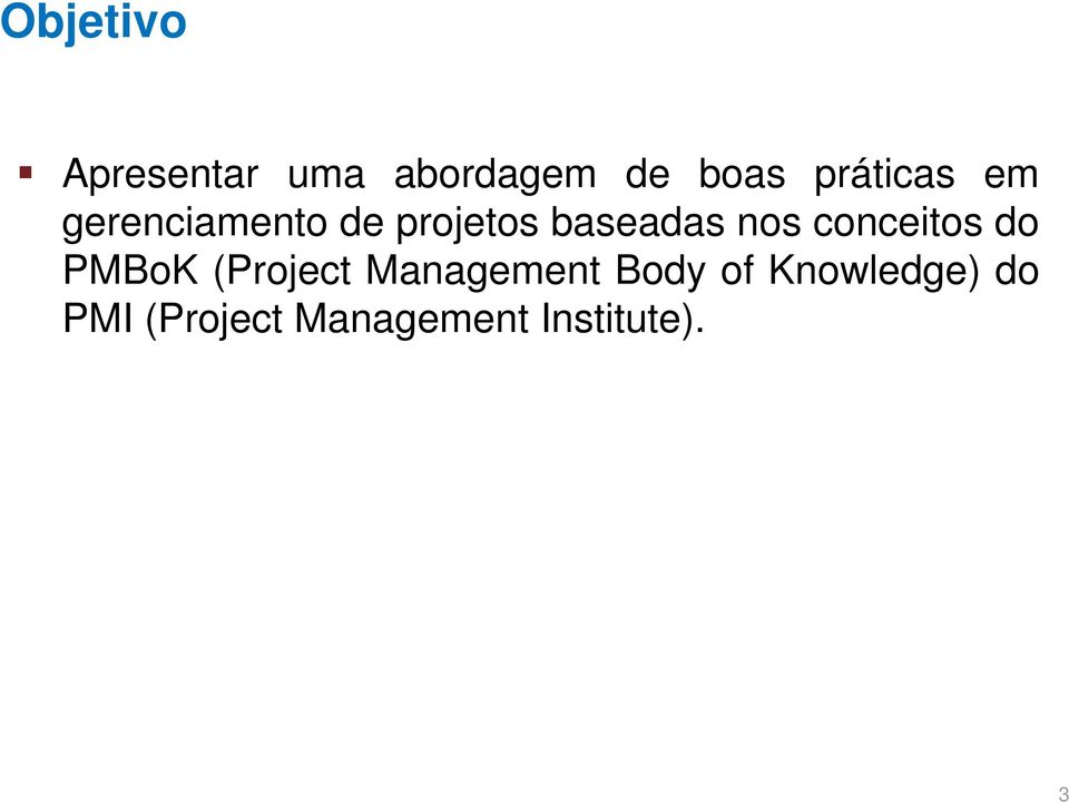 nos conceitos do PMBoK (Project Management Body