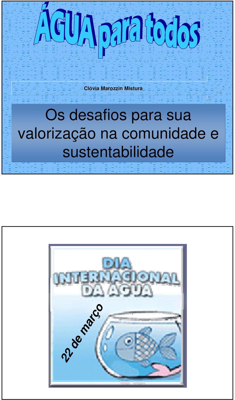 valorização na comunidade