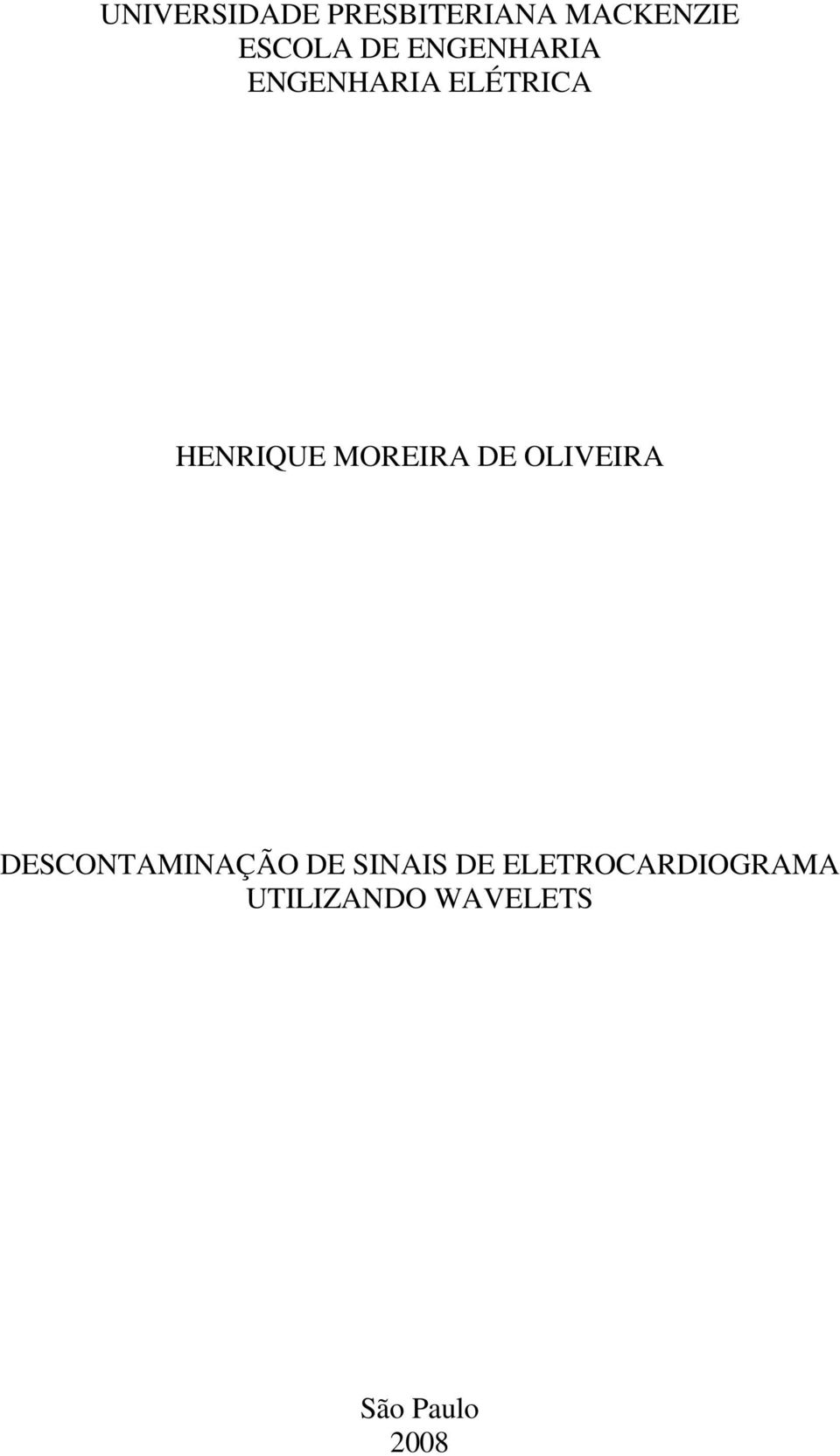 MOREIRA DE OLIVEIRA DESCONTAMINAÇÃO DE SINAIS