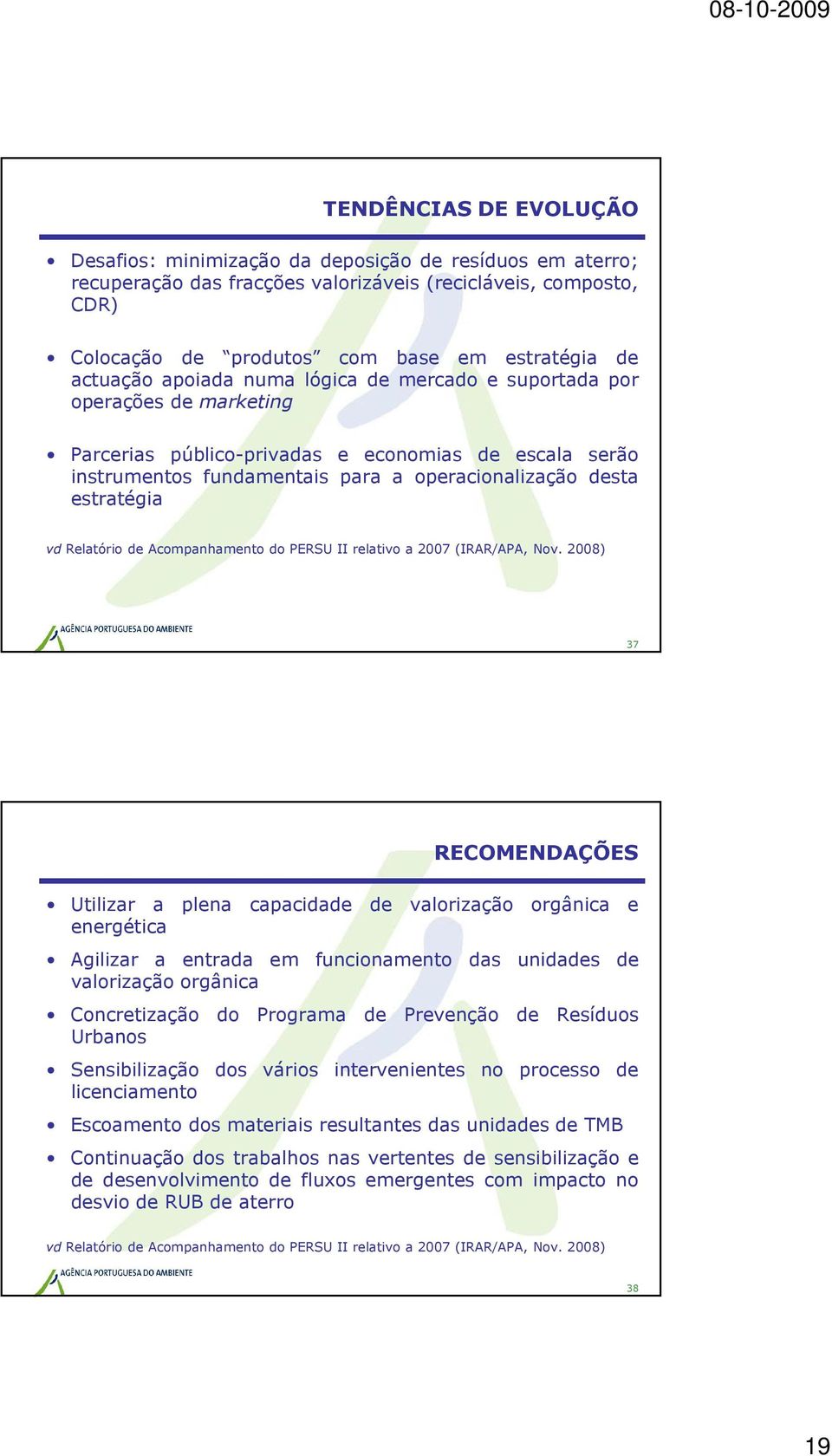 estratégia vd Relatório de Acompanhamento do PERSU II relativo a 2007 (IRAR/APA, Nov.