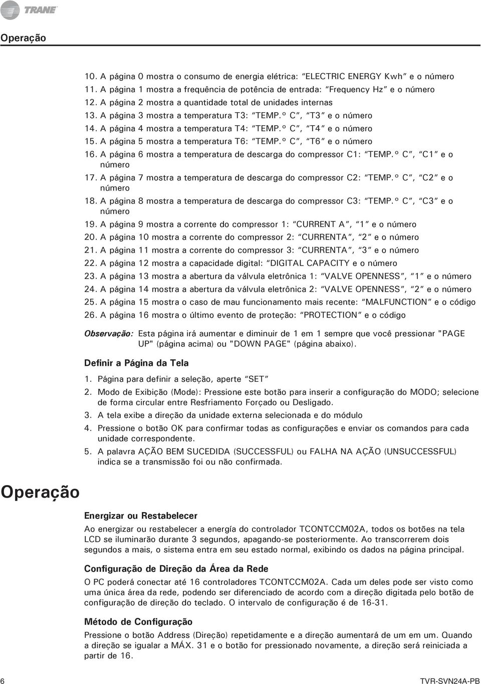 A página 5 mostra a temperatura T6: TEMP. C, T6 e o número 16. A página 6 mostra a temperatura de descarga do compressor C1: TEMP. C, C1 e o número 17.