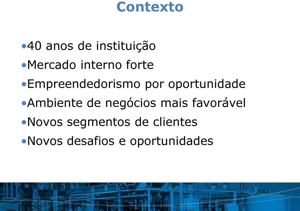 oportunidade Ambiente de negócios mais