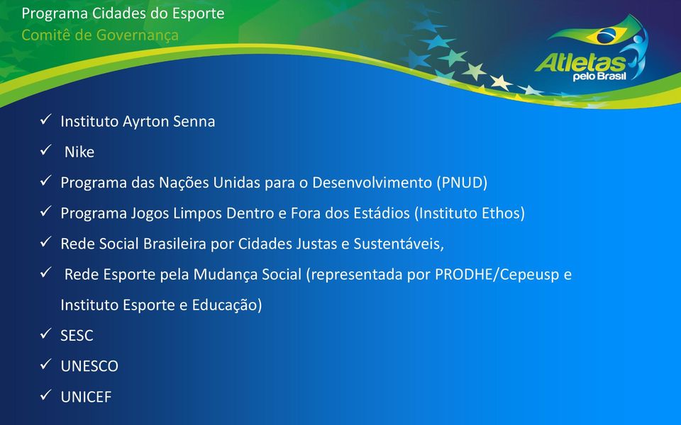 (Instituto Ethos) Rede Social Brasileira por Cidades Justas e Sustentáveis, Rede Esporte pela