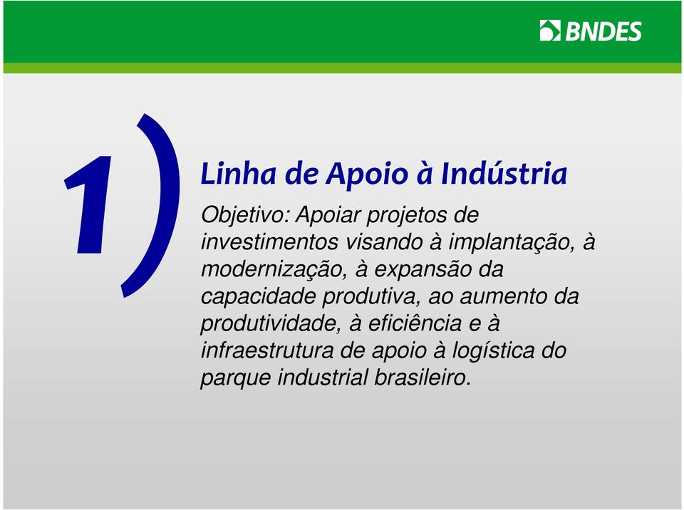 da capacidade produtiva, ao aumento da produtividade, à